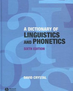 A Dictionary Of Linguistics and Phonetics Sixth Edition