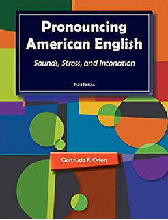 Pronouncing American English Sounds Stress and Intonation 3rd Edition
