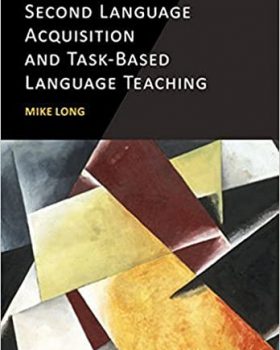 Second Language Acquisition and Task Based Language Teaching