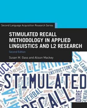 Stimulated Recall Methodology in Applied Linguistics 2nd
