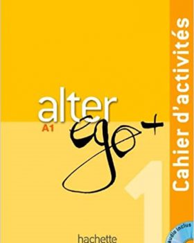 Alter Ego + 1 : Cahier d'activités