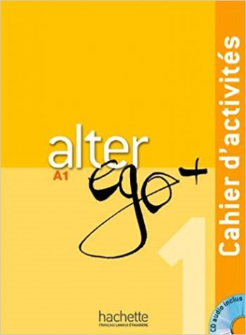 Alter Ego + 1 : Cahier d'activités