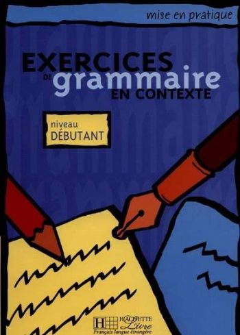 Exercices De Grammaire En Contexte Niveau Debutant