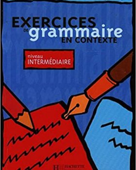 Exercices De Grammaire En ContexteNiveau Intermediaire
