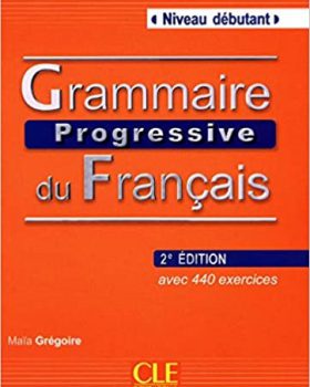 Grammaire Progressive du francais Debutant