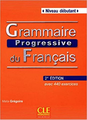 Grammaire Progressive du francais Debutant