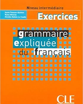 Grammaire expliquee intermediaire Exercices