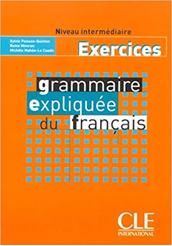 Grammaire expliquee intermediaire Exercices