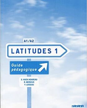 Latitudes 1 niv.1 - Guide pédagogique