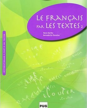 Le Francais par les textes 2 B1 B2