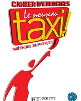 Le Nouveau Taxi Niveau 1 Cahier D'Exercices