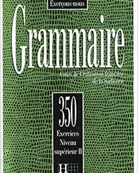 Les 350 Exercices Grammaire Superieur 2