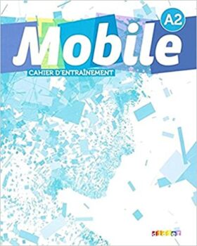 Mobile 2 niv.A2 - Cahier d'entrainement