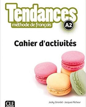 Tendances - Niveau A2 - Cahier d'activités
