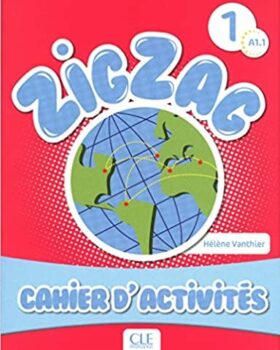 Zigzag 1 - Niveau A1.1 - Cahier d'activités