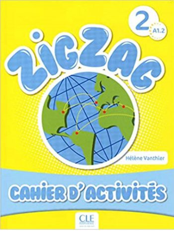 Zigzag 2 - Niveau A1.2 - Cahier d'activités