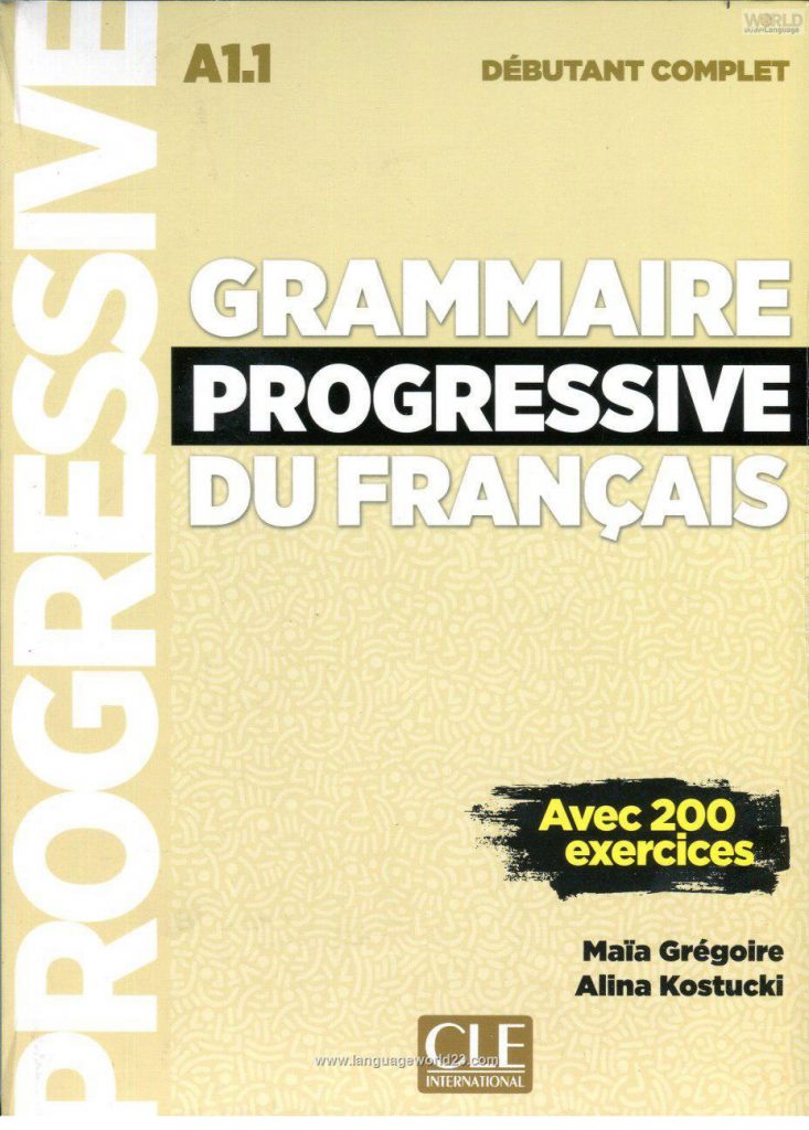 Maia Gregoire Grammaire progressive du francais avec 200 exercices