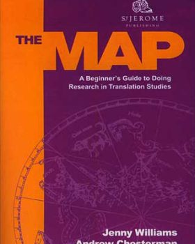 The Map A Beginners Guide to Doing Research in Translation Studies