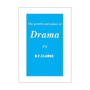 The Growth and Nature of Drama