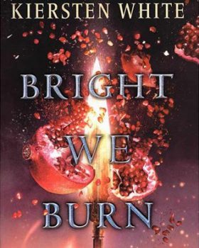 Bright We Burn The Conquerors Saga 3