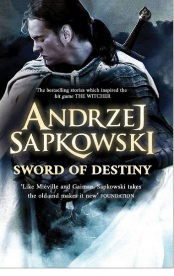 Sword Of Destiny By Andrzej Sapkowski
