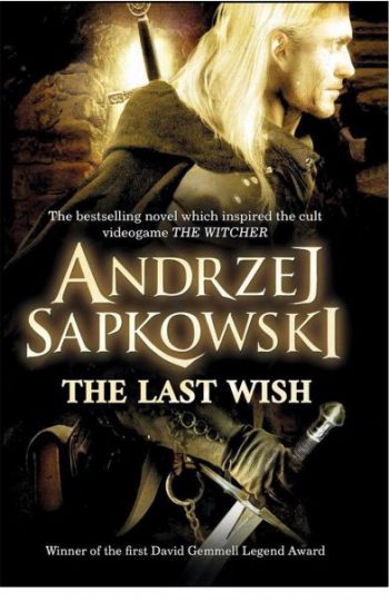 The Last Wish By Andrzej Sapkowski