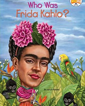 Who Was Frida Kahlo