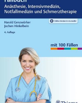Fallbuch Anästhesie Intensivmedizin und Notfallmedizin