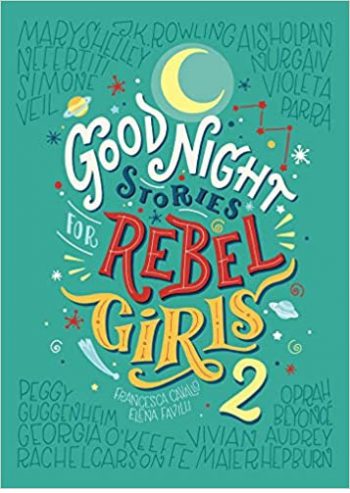 Goodnight Stories for Rebel Girls 2