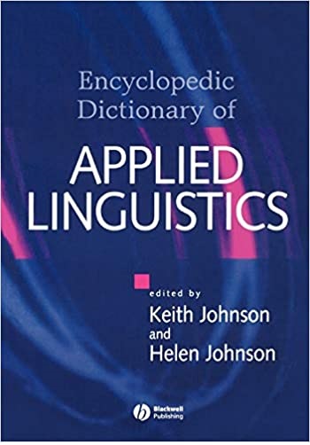 The Encyclopedic Dictionary of Applied Linguistics: A Handbook for Language Teaching