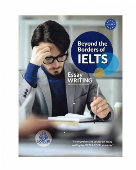 Beyond the Borders of IELTS Essay Writing c1 c2