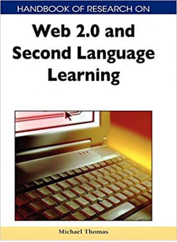 Handbook of Research on Web 2.0 and Second Language Learning