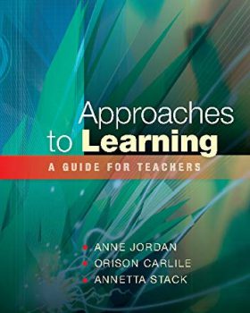 Approaches To Learning: A Guide For Teachers
