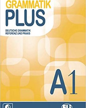 Grammatik Plus: Buch A1