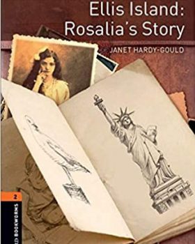 Oxford Bookworms Library Level 2 Ellis Island Rosalias Story