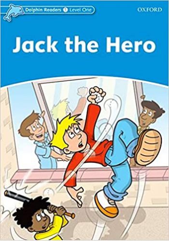 Dolphin Readers 1: Jack the Hero