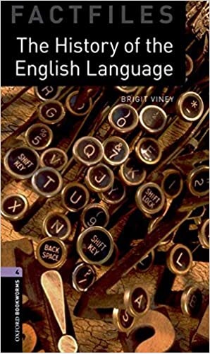 Oxford Bookworms 4 The History of the English Language