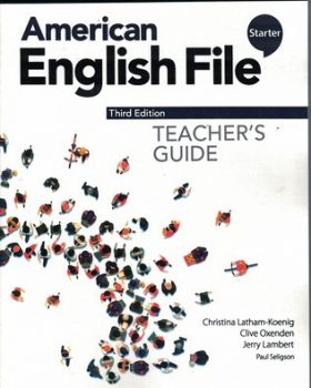 American English File Starter Teachers Guide 3th Edition