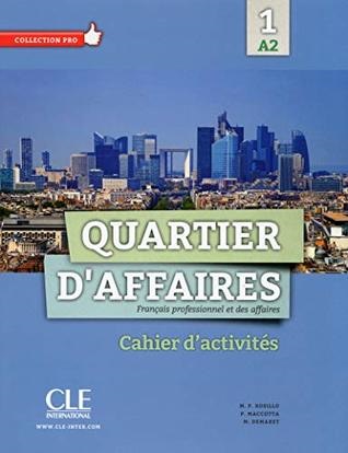 Quartier d'affaires: Cahier d'exercices 1