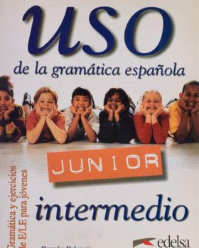 Uso De La Gramatica Espanola Junior intermedio