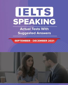 IELTS Speaking Actual Tests with Answers (September – December 2021)