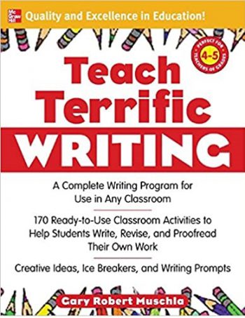 Teach Terrific Writing Grades 4-5