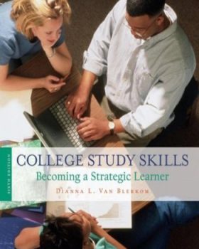 College Study Skills Becoming a Strategic Learner Sixth Edition