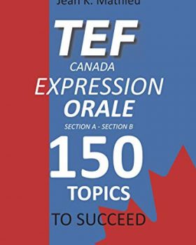 TEF Canada Expression Orale 150 Topics To Succeed