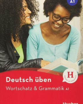Deutsch Uben Wortschatz & Grammatik A1