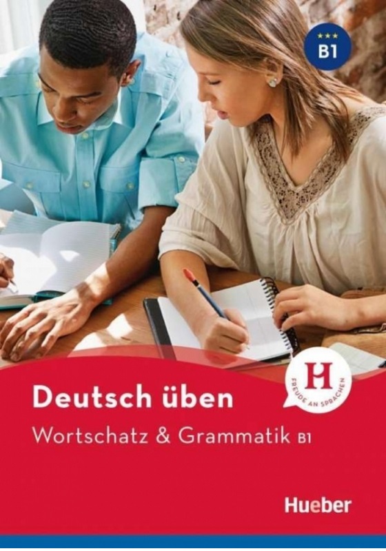 Deutsch Uben Wortschatz & Grammatik B1