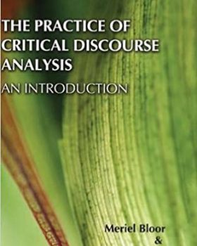 The Practice of Critical Discourse Analysis an Introduction