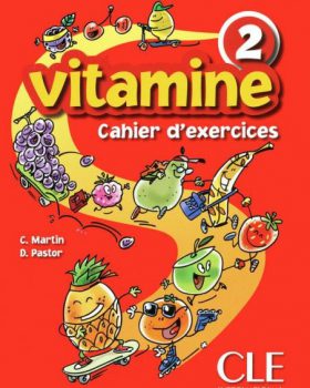 Vitamine - Niveau 2 - Cahier d'activités