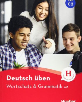 Deutsch Uben Wortschatz & Grammatik C2