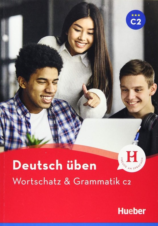 Deutsch Uben Wortschatz & Grammatik C2